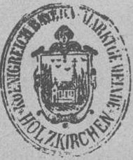 Siegel von Holzkirchen (Oberbayern)